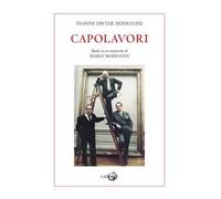 Capolavori. Basato su un manoscritto di Mario Modestini