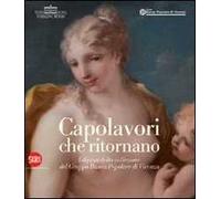 Capolavori che ritornano. I dipinti della collezione del Gruppo Banca Popolare di Vicenza