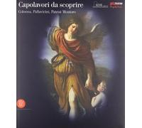 Capolavori da scoprire. Colonna, Pallavicini, Patrizi Montoro. Ediz. illustrata