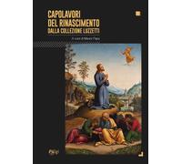 Capolavori del Rinascimento dalla collezione Luzzetti - Papa M. (cur.)