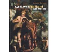 Capolavori italiani nel mondo. Ediz. italiana e inglese
