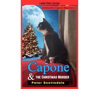 Capone & the Christmas Murder: Large Print Edition: A Detective Capone Adventure