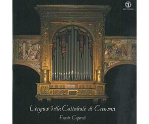 Caporali Fausto - L'Organo Della Cattedrale Di Cremona