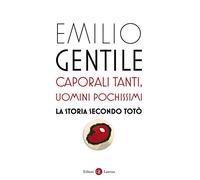 Caporali tanti, uomini pochissimi. La storia secondo Totò