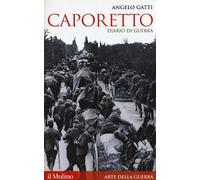 Caporetto. Diario di guerra (maggio-dicembre 1917)
