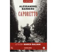 Caporetto letto da Marco Baliani. Audiolibro. CD Audio formato MP3
