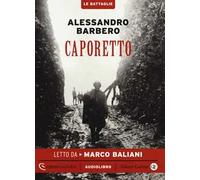Caporetto letto da Marco Baliani. Audiolibro. CD Audio formato MP3. Ediz. integrale