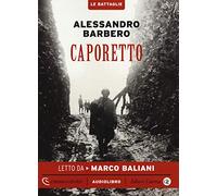 Caporetto letto da Marco Baliani. Audiolibro. CD Audio formato MP3. Ediz. integrale