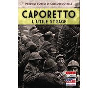 Caporetto l'utile strage: Volume 44