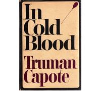 CAPOTE Truman (New Orleans 1924 - Los Angeles 1984), In Cold Blood