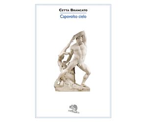Capovolto cielo - Brancato Cetta