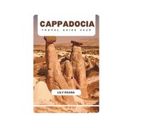 CAPPADOCIA TRAVEL GUIDE 2025