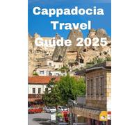 Cappadocia Travel Guide 2025: Discover Turkey’s Enchanting Land of Fairy Chimneys & Hot Air Balloons
