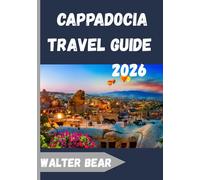Cappadocia Travel Guide 2026