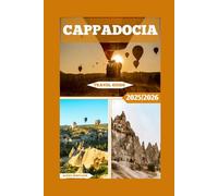 Cappadocia Travel Guide: Where Fairy Chimneys And History Collide