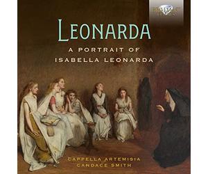 Cappella Artemisia/Candace Smith - Leonarda: A Portrait of Isabella Leonarda