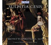 Cappella Artemisia - Cesis Sulpitia: Mottetti Spirituali