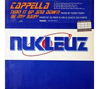 Cappella - Cappella - Turn It Up And Down / Be My Baby - Nukleuz