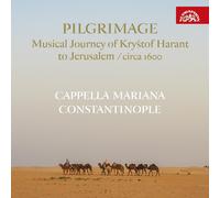 Cappella Marian Pilgrimage: Musical Journey of Krystof Harant to Jerusalem/ (CD)
