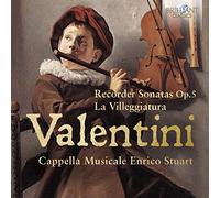 Roberto Valentini Valentini: Recorder Sonatas, Op. 5/La Villeggiatura (CD) Album