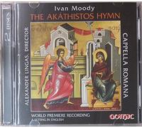 Cappella Romana - I Moody: the Akathistos Hymn