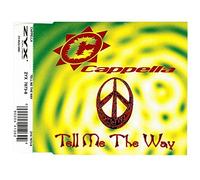Cappella - Tell Me the Way