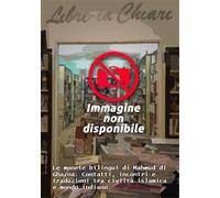 Cappelletti,Sara. - Le monete bilingui di Mahmud di Ghazna. Contatti, incontri e