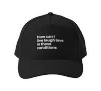 Cappellino da Baseball Come Posso Vivere, Ridere e Amare in queste Condizioni? Cappello da Sole da Picnic in Cotone Nero