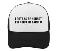 Cappellino da Berretto da Baseball I GOTTAS BE Honest I'm Kinda Retarded
