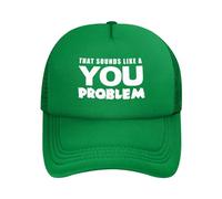 Cappellino That Sounds Like A You Problem UPF Protection Cappello Trucker Regolabile Berretto da Baseball per Uomo Tennis Golf Sportive
