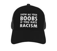 Cappello Trucker Show Me Your Boobs If You Hate Racism Hip Hop Cappllino Classico Berretto da Baseball Unisex Berretto Palla Regali per attività All'Aperto Viaggi