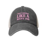 Cappello Trucker That Sounds Like A Man's Job Hip Hop Cappllino Sole Estivo Cappello A Palla Classico Cappellino da Baseball per attività All'Aperto Viaggi Regali