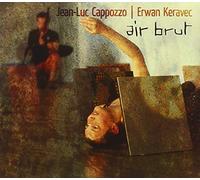 Cappozzo, Jean Luc & Erwan Kevarec - Air Brut (2 CD)