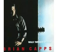 CAPPS, BRIAN - WALK THROUGH WALLS