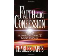 Capps Charles Faith and Confession (Tascabile)