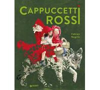 Cappuccetti rossi. Ediz. a colori