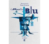 Cappuccetto blu. Ediz. illustrata