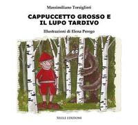 Cappuccetto Grosso e il lupo tardivo