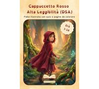 Cappuccetto Rosso: Alta Leggibilità (DSA) - Fiaba illustrata con quiz e pagine da colorare