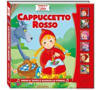Cappuccetto Rosso. Ascolta le fiabe. Ediz. a colori