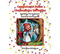 Cappuccetto Rosso Chapeuzinho Vermelho Italiano Portoghese Italiano Português Bilingue Bilíngue