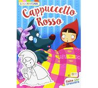 Cappuccetto rosso. Colorafiabe. Ediz. illustrata