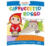 Cappuccetto Rosso. Coloro e leggo. Ediz. a colori
