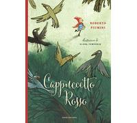 Cappuccetto Rosso da Jacob e Wilhelm Grimm. Ediz. illustrata