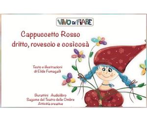 Cappuccetto Rosso dritto, rovescio e cosìcosà. Schede per Kamishibai. Con audiolibro