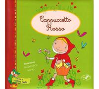 Cappuccetto Rosso... e il lupo. Ediz. illustrata