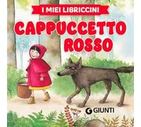 Cappuccetto rosso. Ediz. a colori