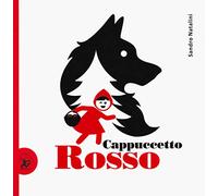 Cappuccetto Rosso. Ediz. a colori