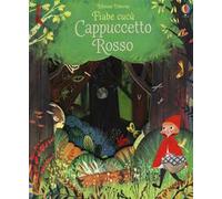 Cappuccetto Rosso. Ediz. illustrata