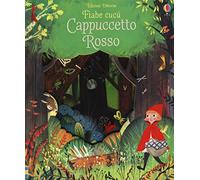 Cappuccetto Rosso. Ediz. illustrata